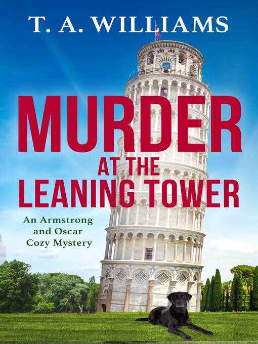 Title details for Murder at the Leaning Tower by T A Williams - Wait list